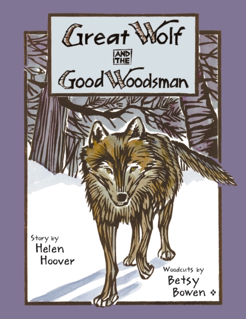 Great Wolf and the Good Woodsman, Hardback Book