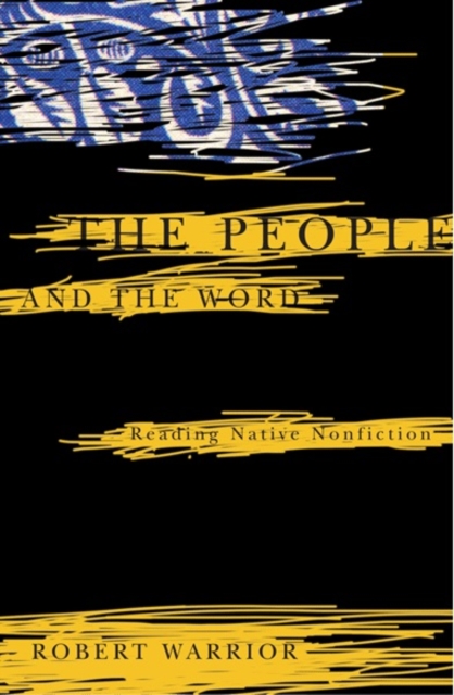 The People and the Word : Reading Native Nonfiction, Paperback / softback Book