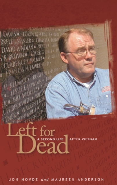 Left for Dead : A Second Life After Vietnam, Hardback Book