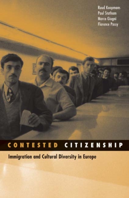 Contested Citizenship : Immigration and Cultural Diversity in Europe, Hardback Book