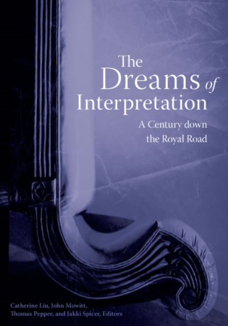 The Dreams of Interpretation : A Century down the Royal Road, Hardback Book