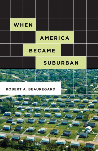 When America Became Suburban, Paperback / softback Book