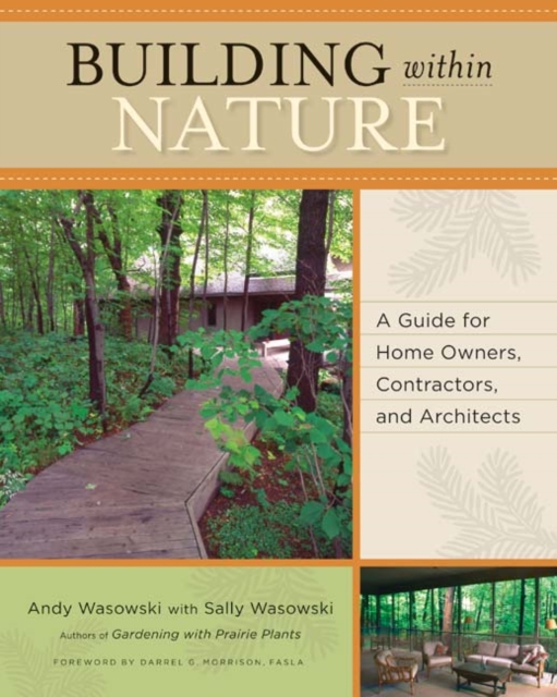 Building Within Nature : A Guide for Home Owners, Contractors, and Architects, Paperback / softback Book