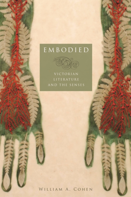 Embodied : Victorian Literature and the Senses, Paperback / softback Book
