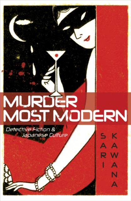 Murder Most Modern : Detective Fiction and Japanese Culture, Hardback Book