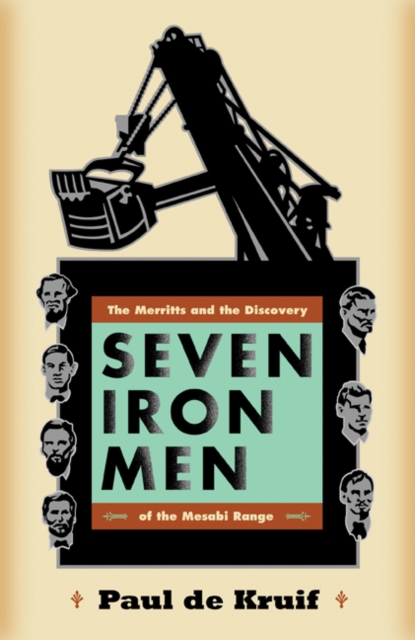 Seven Iron Men : The Merritts and the Discovery of the Mesabi Range, Paperback / softback Book