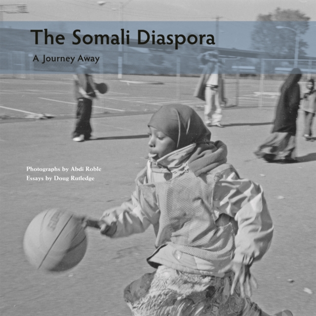 The Somali Diaspora : A Journey Away, Paperback / softback Book