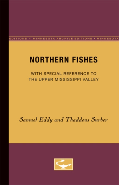 Northern Fishes : With special reference to the upper Mississippi valley, Paperback / softback Book