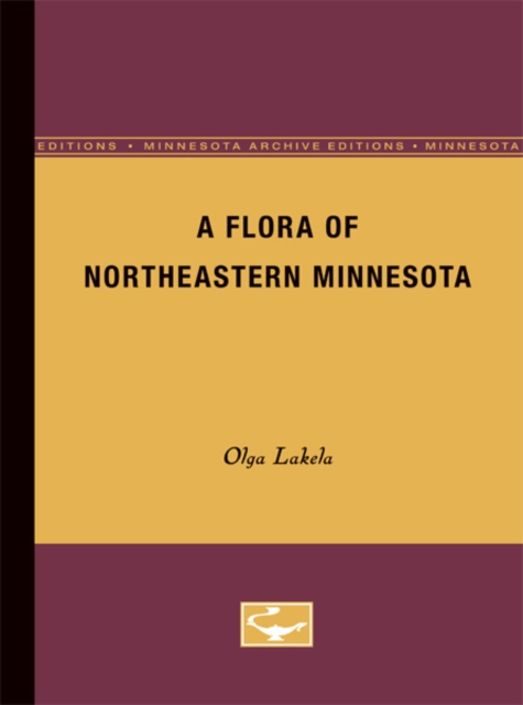A Flora of Northeastern Minnesota, Paperback / softback Book