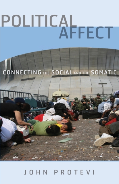 Political Affect : Connecting the Social and the Somatic, Paperback / softback Book