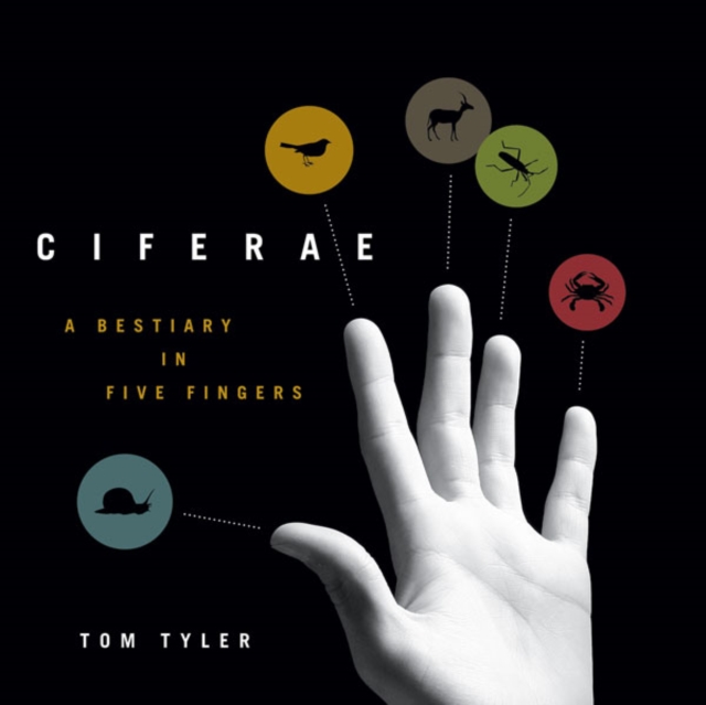 CIFERAE : A Bestiary in Five Fingers, Paperback / softback Book