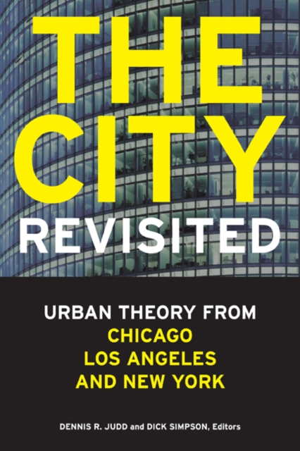 The City, Revisited : Urban Theory from Chicago, Los Angeles, and New York, Hardback Book