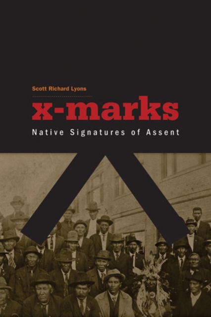 X-marks : Native Signatures of Assent, Hardback Book