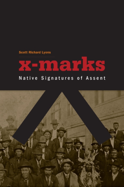 X-Marks : Native Signatures of Assent, Paperback / softback Book