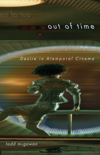 Out of Time : Desire in Atemporal Cinema, Paperback / softback Book