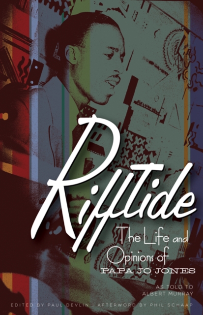 Rifftide : The Life and Opinions of Papa Jo Jones, Hardback Book