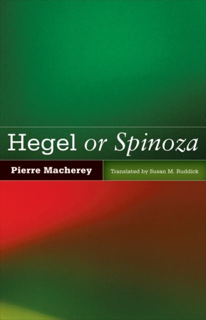 Hegel or Spinoza, Hardback Book