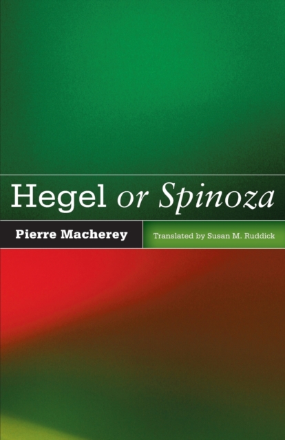 Hegel or Spinoza, Paperback / softback Book