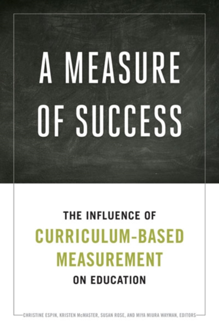A Measure of Success : The Influence of Curriculum-Based Measurement on Education, Hardback Book