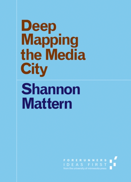 Deep Mapping the Media City, Paperback / softback Book
