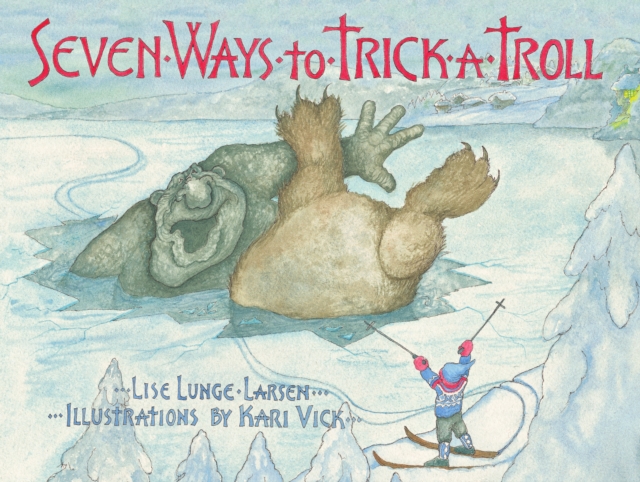 SEVEN WAYS TO TRICK A TROLL, Hardback Book