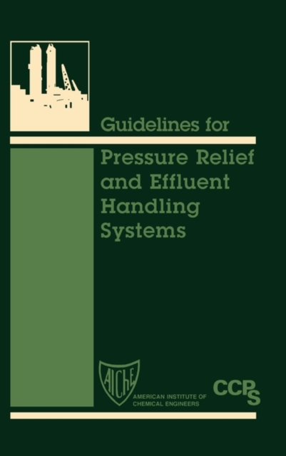 Guidelines for Pressure Relief and Effluent Handling Systems, Mixed media product Book