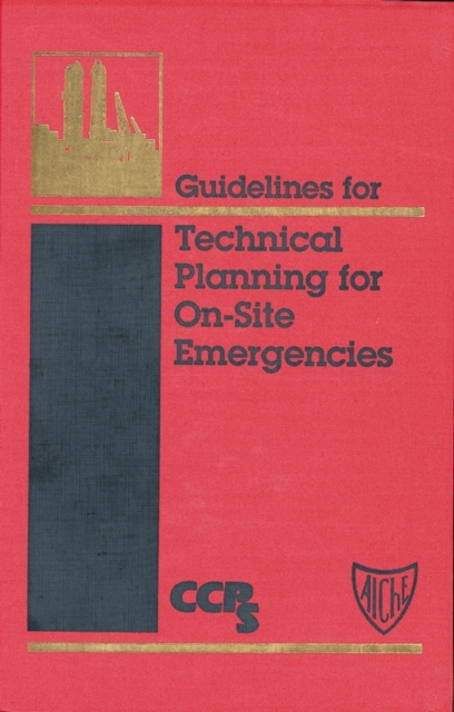 Guidelines for Technical Planning for On-Site Emergencies, Hardback Book