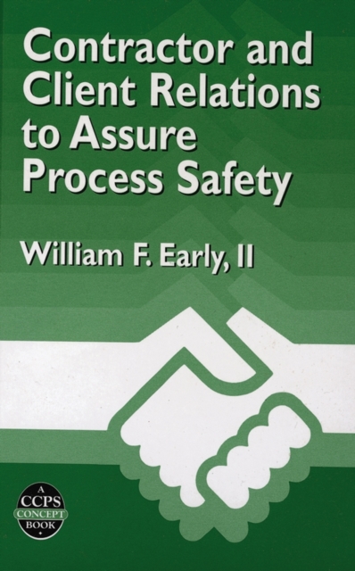 Contractor and Client Relations to Assure Process Safety, Hardback Book
