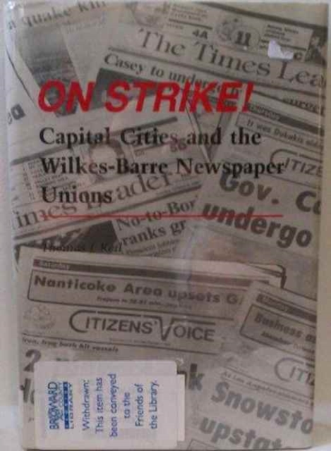 On Strike! : Capital Cities and the Wilkes-Barre Newspaper Unions, Hardback Book