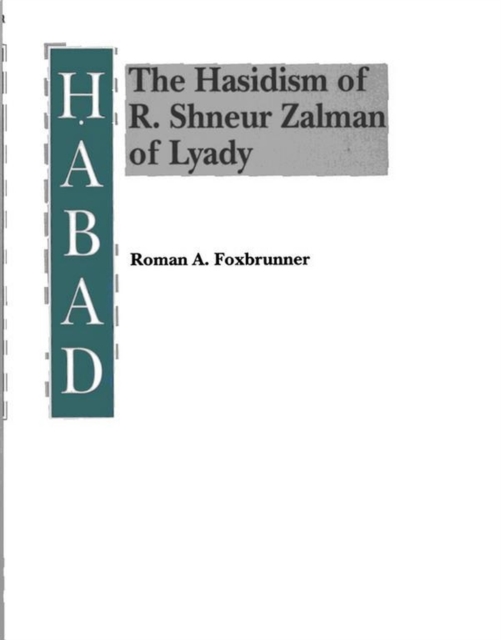 Habad : Hasidism of R.Shneur Zalman of Lyady, Paperback / softback Book