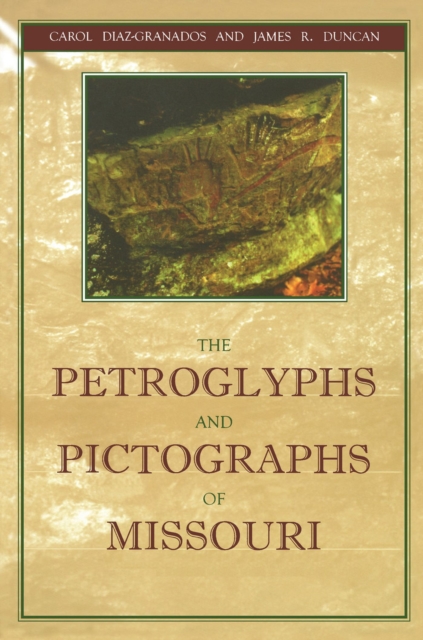 The Petroglyphs and Pictographs of Missouri, Paperback / softback Book