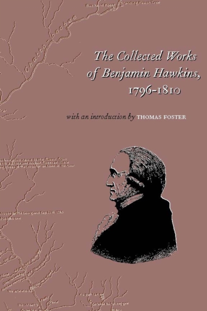 The Collected Works of Benjamin Hawkins, Hardback Book