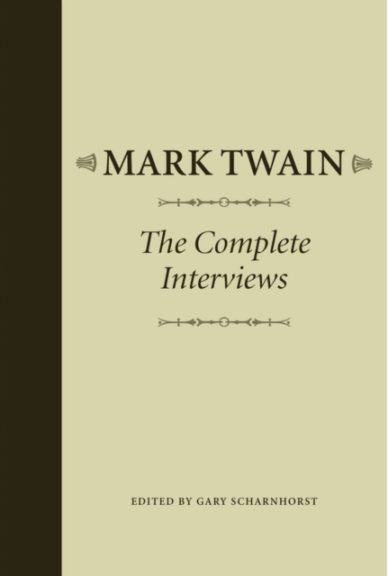 Mark Twain : The Complete Interviews, Hardback Book