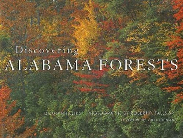 Discovering Alabama Forests, Hardback Book