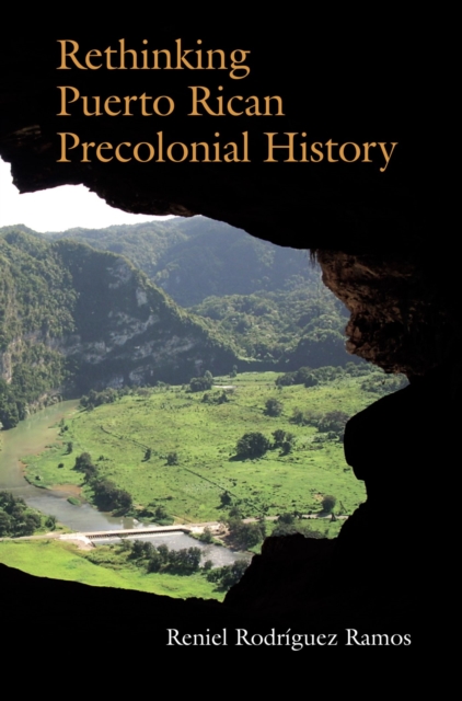 Rethinking Puerto Rican Precolonial History, Hardback Book