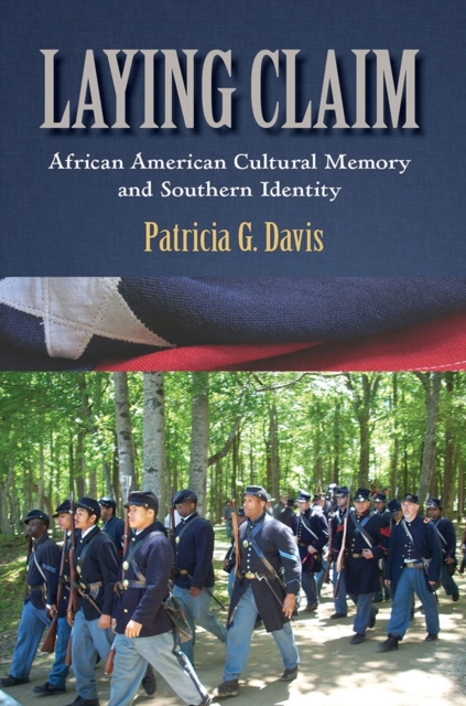 Laying Claim : African American Cultural Memory and Southern Identity, Hardback Book