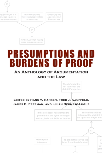 Presumptions and Burdens of Proof : An Anthology of Argumentation and the Law, Hardback Book
