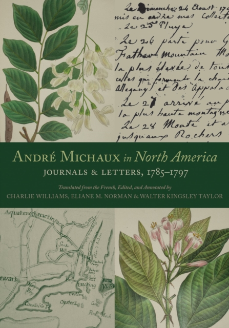 Andre Michaux in North America : Journals and Letters, 1785-1797, Hardback Book