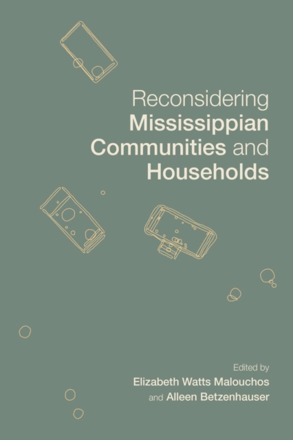 Reconsidering Mississippian Communities and Households, Hardback Book