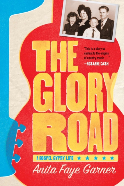 The Glory Road : A Gospel Gypsy Life, Hardback Book
