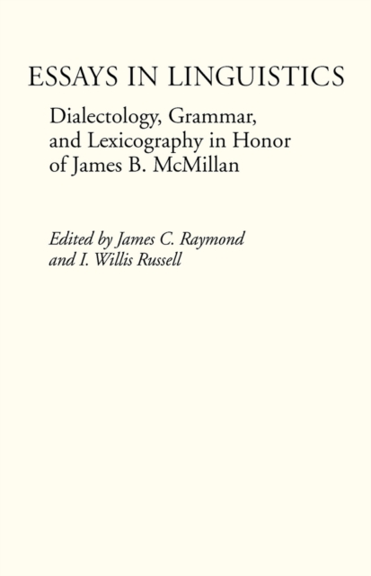 Essays in Linguistics : Dialectology, Grammar, and Lexicography in Honor of James B. Mcmillan, Paperback / softback Book