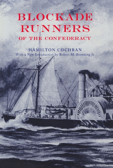 Blockade Runners of the Confederacy, Paperback / softback Book