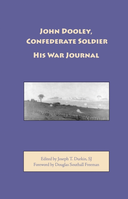 John Dooley, Confederate Soldier : His War Journal, Paperback / softback Book