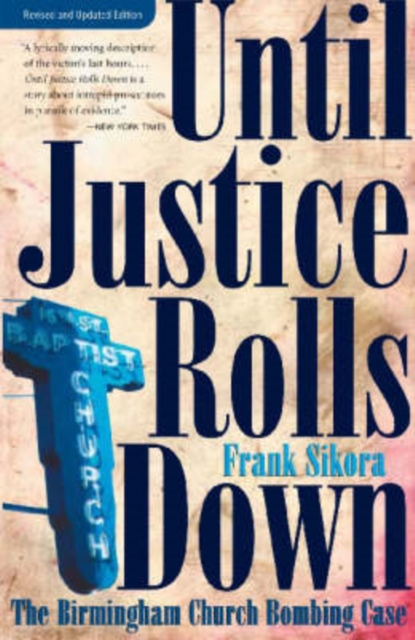 Until Justice Rolls Down : Birmingham Church Bombing Case, Paperback / softback Book