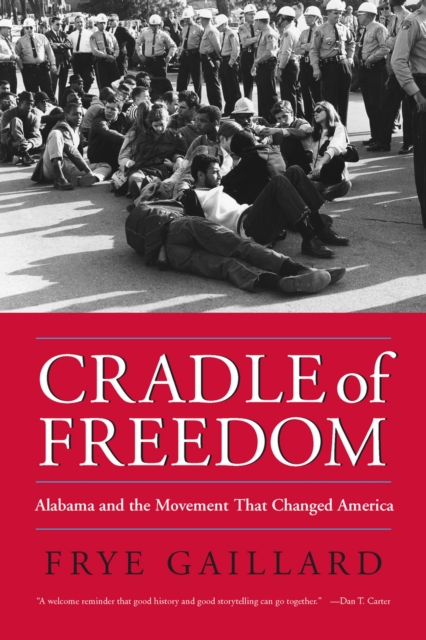 Cradle of Freedom : Alabama and the Movement That Changed America, Paperback / softback Book