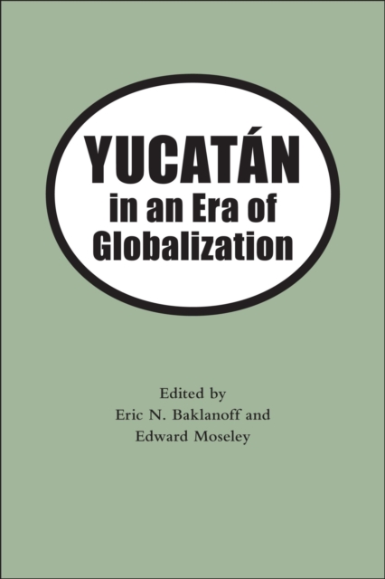 Yucatan in the Era of Globalization, Paperback / softback Book
