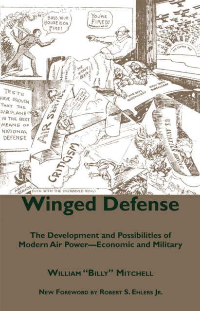 Winged Defense : The Development and Possibilities of Modern Air Power--Economic and Military, Paperback / softback Book