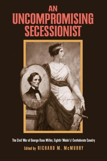 An Uncompromising Secessionist, Paperback / softback Book