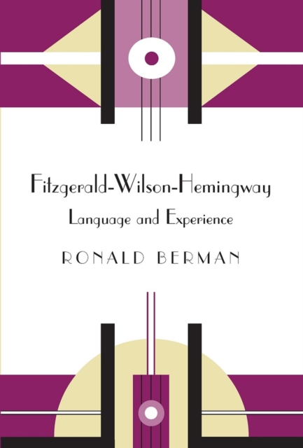 Fitzgerald-Wilson-Hemingway : Language and Experience, Paperback / softback Book
