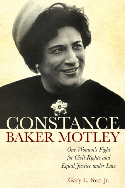 Constance Baker Motley : One Woman's Fight for Civil Rights and Equal Justice under Law, Paperback / softback Book